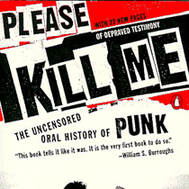 Mate-me Por Favor – Uma História Sem Censura do Punk