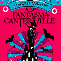 O Fantasma de Canterville, o conto inglês de Oscar Wilde