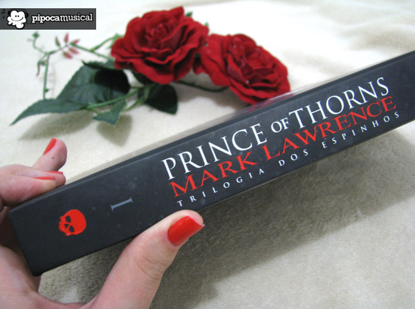 prince of thorns, trilogia dos espinhos, mark lawrence, livros e rosas, pipoca musical, raquel moritz, darkside books