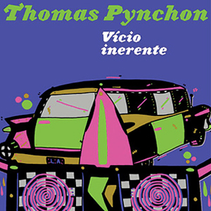 Vício Inerente, livro de Thomas Pynchon