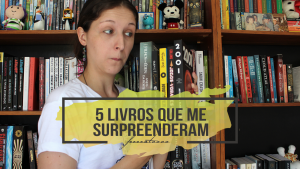 5 livros que me surpreenderam | Especial de Aniversário