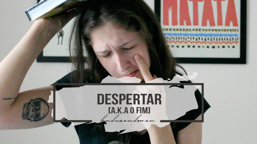 Despertar - o fim de Sandman