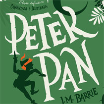 Peter Pan em uma linda edição definitiva, comentada e ilustrada