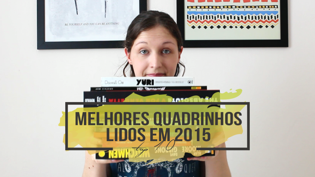 Os melhores quadrinhos lidos em 2015 | TOP 10