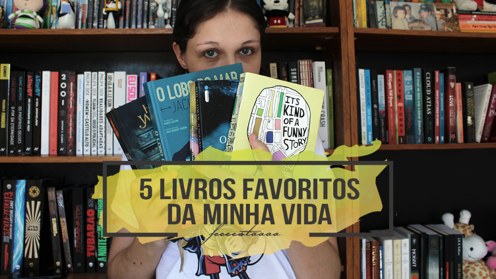 5 livros favoritos da minha vida | Especial de Aniversário