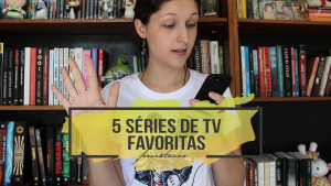 5 séries de TV favoritas | Especial de Aniversário