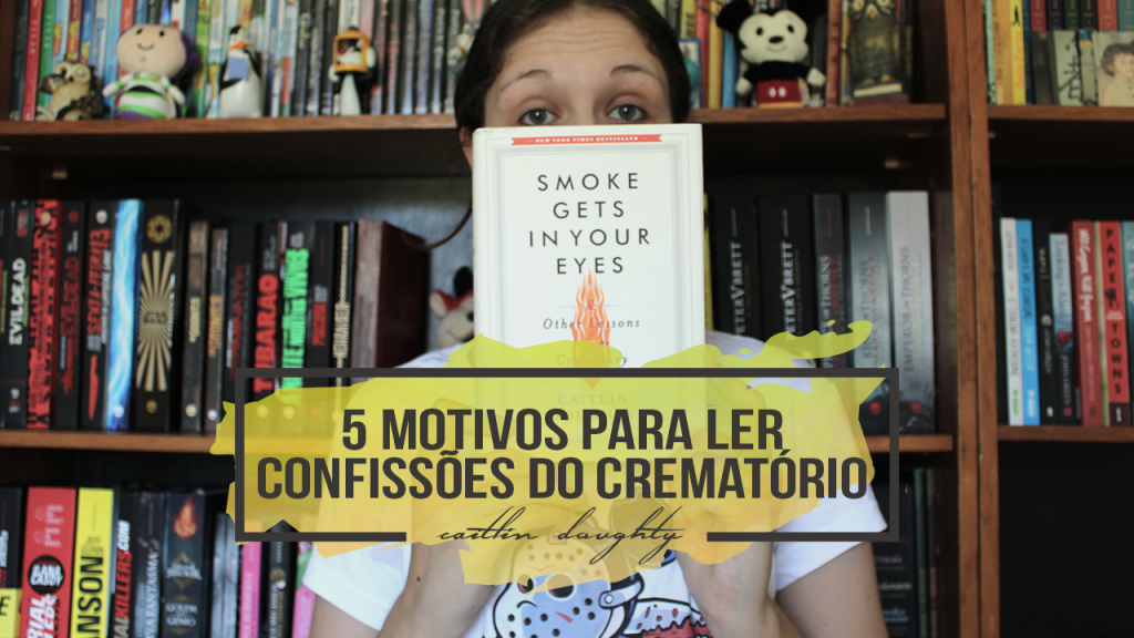 5 motivos para ler Confissões do Crematório